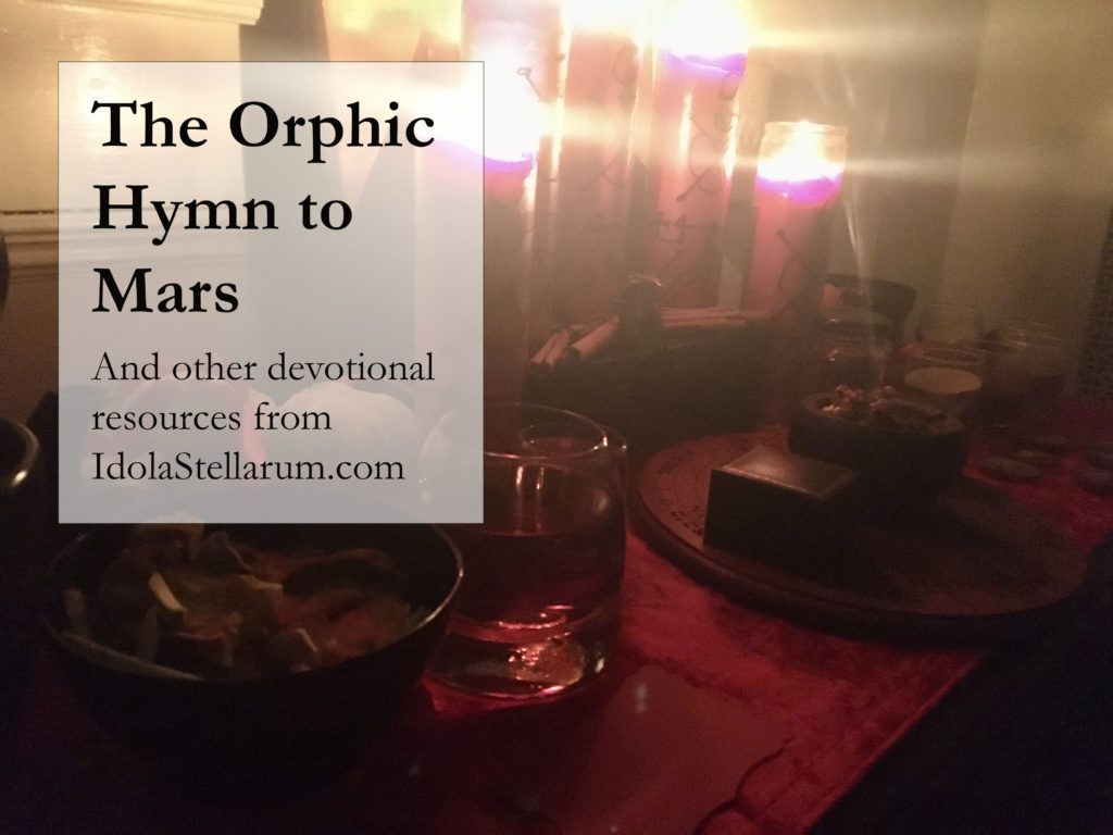 Prayers to Mars: The Orphic Hymn to Mars and Other Martial Devotional Resources