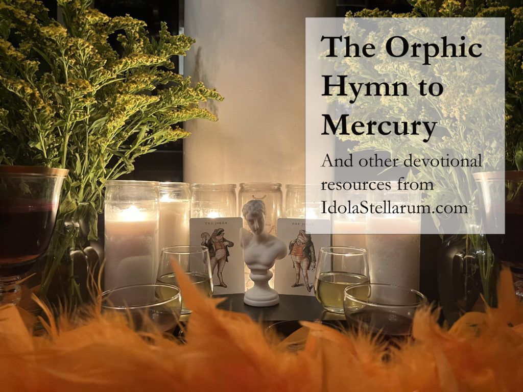 Prayers to Mercury: The Orphic Hymn to Mercury and Other Mercurial Devotional Resources
