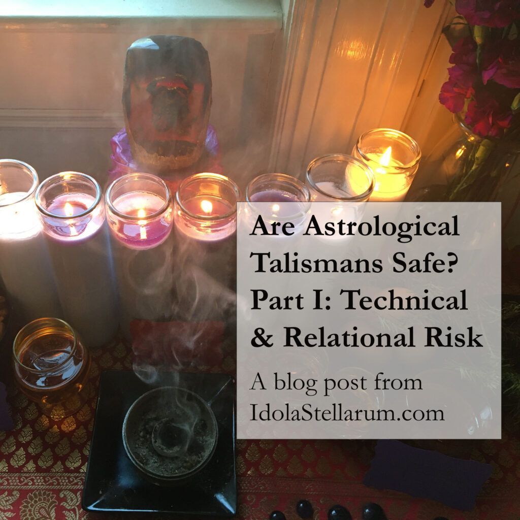 Are Astrological Talismans Safe?: Part I in a blog post series from IdolaStellarum.com