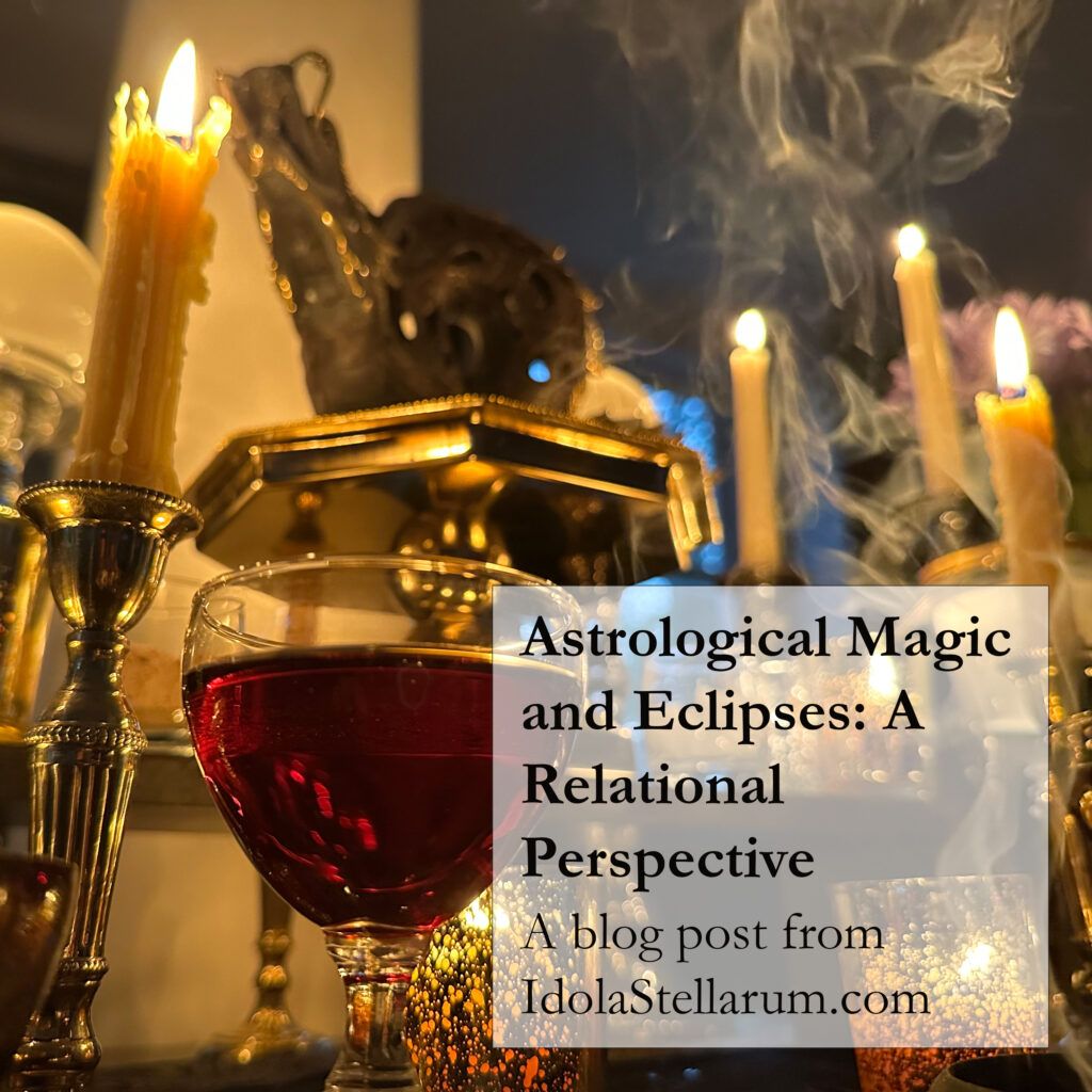 Astrological Magic and Eclipses: A Relational Perspective. A blog post from IdolaStellarum.com