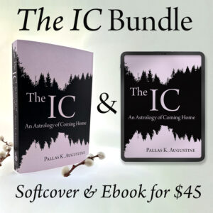 The IC: An Astrology of Coming Home - 2nd Edition (Print & Ebook Bundle)