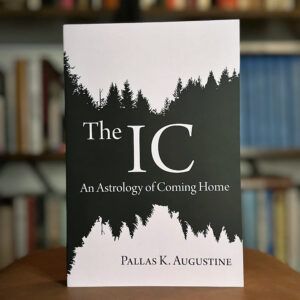 The IC: An Astrology of Coming Home - 2nd Edition (Print)